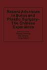 Recent Advances in Burns and Plastic Surgery - The Chinese Experience - Book