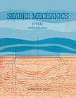 Seabed Mechanics : Edited Proceedings of a Symposium, sponsored jointly by the International Union of Theoretical and Applied Mechanics (IUTAM) and the International Union of Geodesy and Geophysics (I - Book