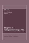 Progress in Radiopharmacology 1985 - Book