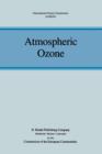 Atmospheric Ozone : Proceedings of the Quadrennial Ozone Symposium held in Halkidiki, Greece 3-7 September 1984 - Book