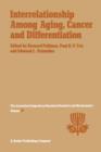 Interrelationship Among Aging, Cancer and Differentiation : Proceedings of the Eighteenth Jerusalem Symposium on Quantum Chemistry and Biochemistry Held in Jerusalem, Israel, April 29-May 2, 1985 - Book