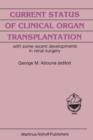 Current Status of Clinical Organ Transplantation : with some recent developments in renal surgery - Book