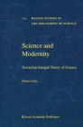 Science and Modernity : Toward an Integral Theory of Science - eBook