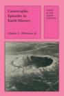 Catastrophic Episodes in Earth History - Book
