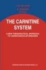 The Carnitine System : A New Therapeutical Approach to Cardiovascular Diseases - eBook
