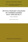 Revolutionary Changes in Understanding Man and Society : Scopes and Limits - eBook