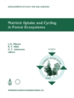 Nutrient Uptake and Cycling in Forest Ecosystems : Proceedings of the CEC/IUFRO Symposium Nutrient Uptake and Cycling in Forest Ecosystems Halmstad, Sweden, June, 7-10, 1993 - eBook