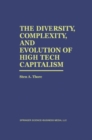 The Diversity, Complexity, and Evolution of High Tech Capitalism - eBook