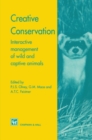 Creative Conservation : Interactive management of wild and captive animals - eBook