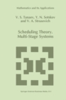 Scheduling Theory : Multi-Stage Systems - eBook