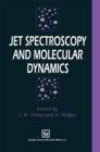 Jet Spectroscopy and Molecular Dynamics - eBook