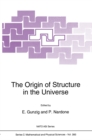 The Origin of Structure in the Universe - eBook