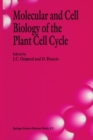 Molecular and Cell Biology of the Plant Cell Cycle : Proceedings of a meeting held at Lancaster University, 9-10th April, 1992 - eBook
