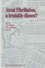 Atrial Fibrillation, a Treatable Disease? - eBook