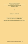 Covetous of Truth : The Life and Work of Thomas White, 1593-1676 - eBook