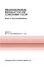 Neurohumoral Regulation of Coronary Flow : Role of the Endothelium - eBook