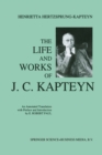 The Life and Works of J. C. Kapteyn : An Annotated Translation with Preface and Introduction by E. Robert Paul - eBook
