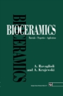 Bioceramics : Materials * Properties * Applications - eBook