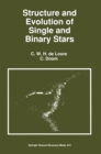 Structure and Evolution of Single and Binary Stars - eBook