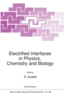Electrified Interfaces in Physics, Chemistry and Biology - eBook