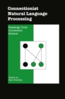 Connectionist Natural Language Processing : Readings from Connection Science - eBook