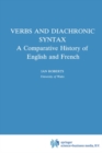 Verbs and Diachronic Syntax : A Comparative History of English and French - eBook