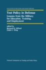 Test Policy in Defense : Lessons from the Military for Education, Training, and Employment - eBook