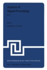 Aspects of Signal Processing With Emphasis on Underwater Acoustics, Part 2 : Proceedings of the NATO Advanced Study Institute held at Portovenere, La Spezia, Italy 30 August-11 September 1976 - eBook