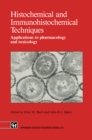Histochemical and Immunohistochemical Techniques : Applications to pharmacology and toxicology - eBook