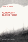Coronary Blood Flow : Mechanics, Distribution, and Control - eBook