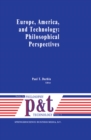 Europe, America, and Technology: Philosophical Perspectives - eBook