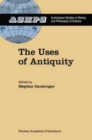 The Uses of Antiquity : The Scientific Revolution and the Classical Tradition - Book
