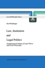 Law, Institution and Legal Politics : Fundamental Problems of Legal Theory and Social Philosophy - eBook
