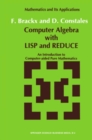 Computer Algebra with LISP and REDUCE : An Introduction to Computer-aided Pure Mathematics - eBook