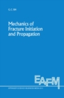 Mechanics of Fracture Initiation and Propagation : Surface and volume energy density applied as failure criterion - eBook