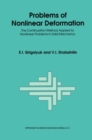 Problems of Nonlinear Deformation : The Continuation Method Applied to Nonlinear Problems in Solid Mechanics - eBook