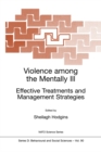 Violence among the Mentally III : Effective Treatments and Management Strategies - eBook