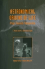 Astronomical Origins of Life : Steps Towards Panspermia - eBook