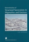 Determination of Structural Successions in Migmatites and Gneisses - eBook