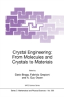 Crystal Engineering: From Molecules and Crystals to Materials - eBook