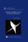 Cosmic Perspectives in Space Physics - eBook