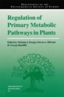 Regulation of Primary Metabolic Pathways in Plants - eBook
