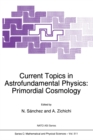 Current Topics in Astrofundamental Physics : Primordial Cosmology - eBook