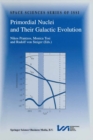 Primordial Nuclei and Their Galactic Evolution : Proceedings of an ISSI Workshop 6-10 May 1997, Bern, Switzerland - eBook