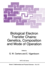Biological Electron Transfer Chains: Genetics, Composition and Mode of Operation - eBook