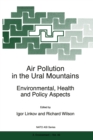 Air Pollution in the Ural Mountains : Environmental, Health and Policy Aspects - eBook