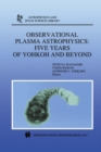 Observational Plasma Astrophysics: Five Years of Yohkoh and Beyond - eBook