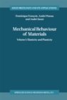 Mechanical Behaviour of Materials : Volume I: Elasticity and Plasticity - eBook