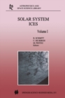 Solar System Ices : Based on Reviews Presented at the International Symposium "Solar System Ices" held in Toulouse, France, on March 27-30, 1995 - eBook