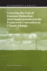 Lowering the Cost of Emission Reduction: Joint Implementation in the Framework Convention on Climate Change - eBook